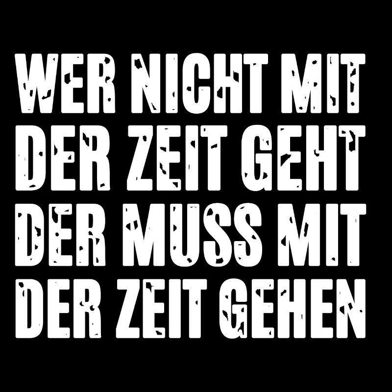 Wer Nicht Mit Der Zeit Geht