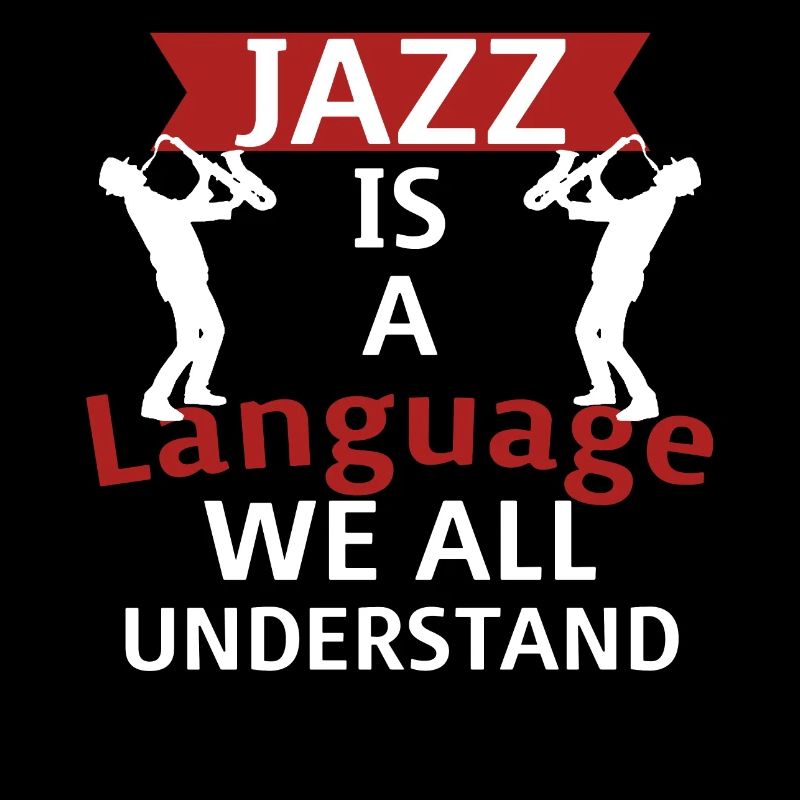 Jazz is a Language We all understand - T-Shirt
