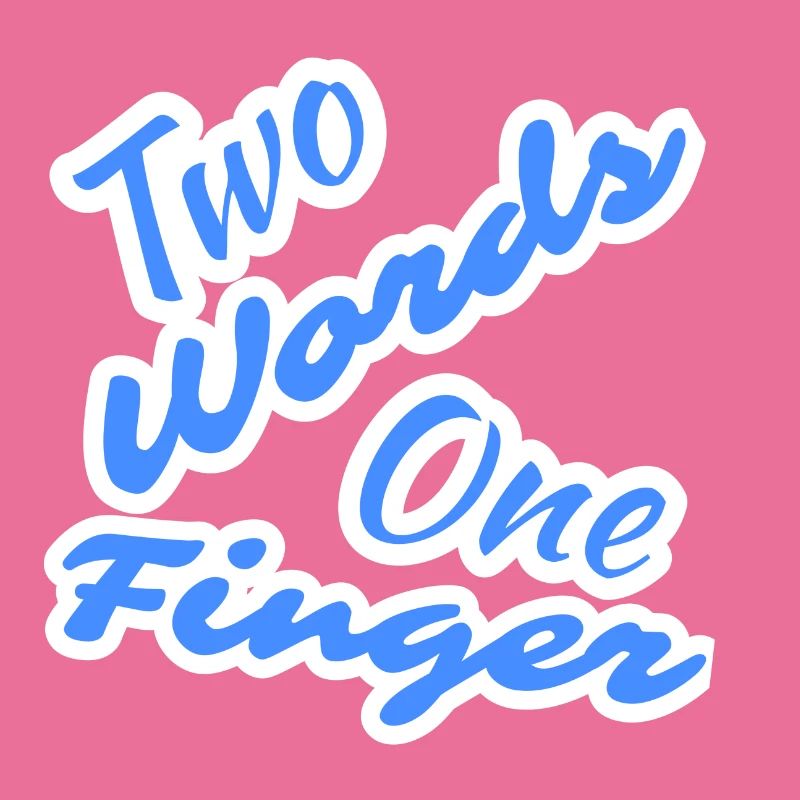 Two words one finger