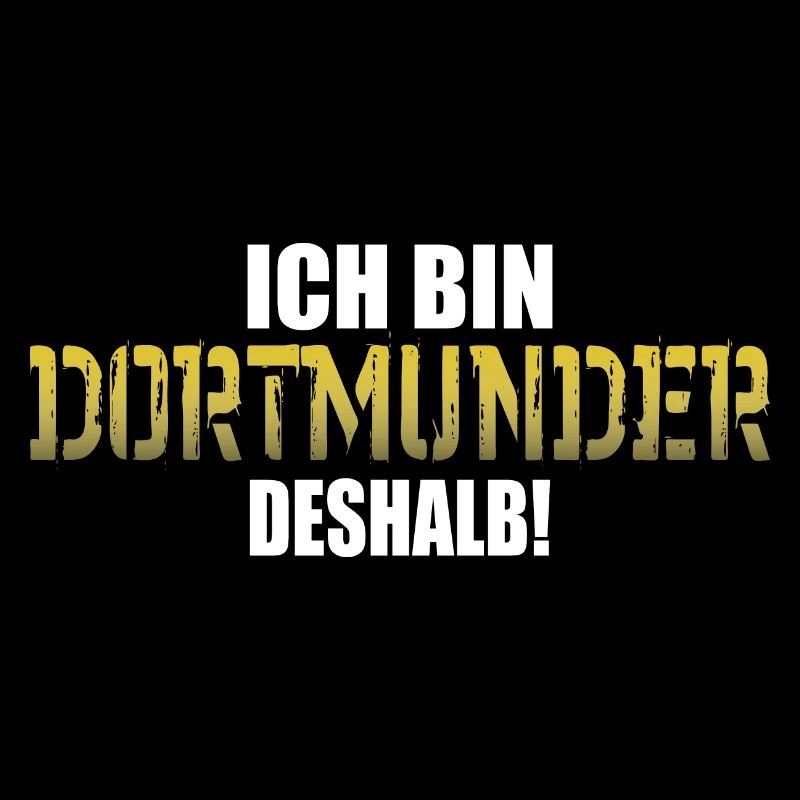 Ich bin dortmunder deshalb Stadt Dortmund
