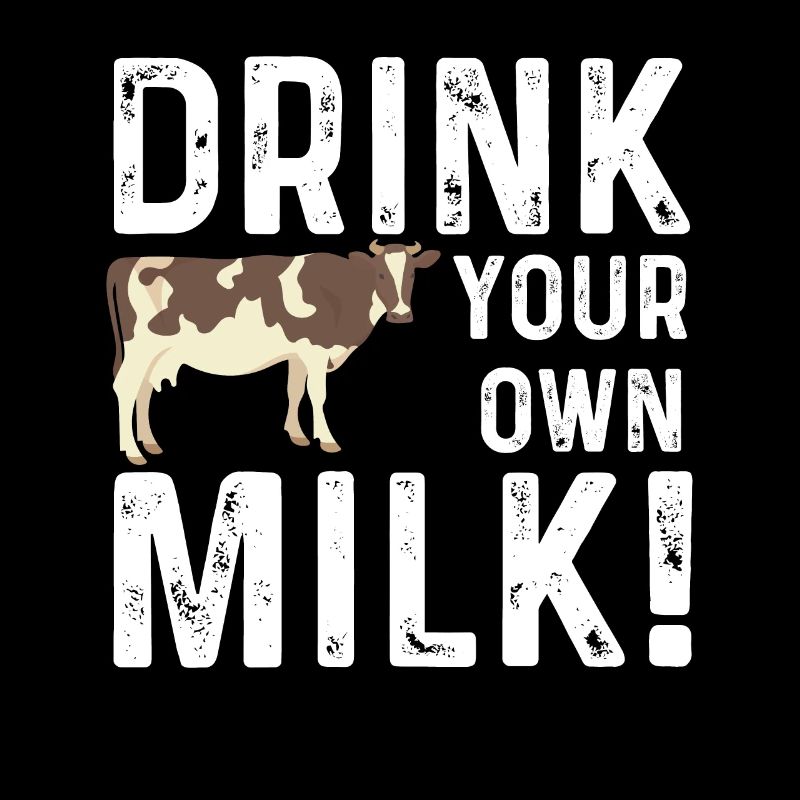 Trink deine eigene Milch Vegan Geschenk