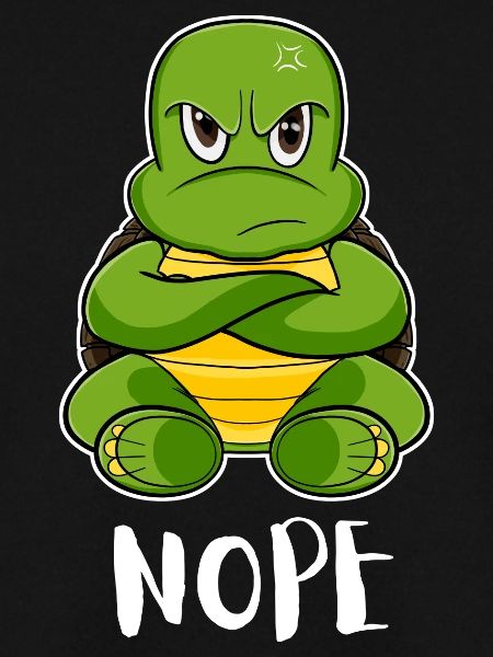 Nope Funny Lazy Turtle