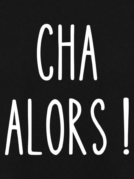 cha alors