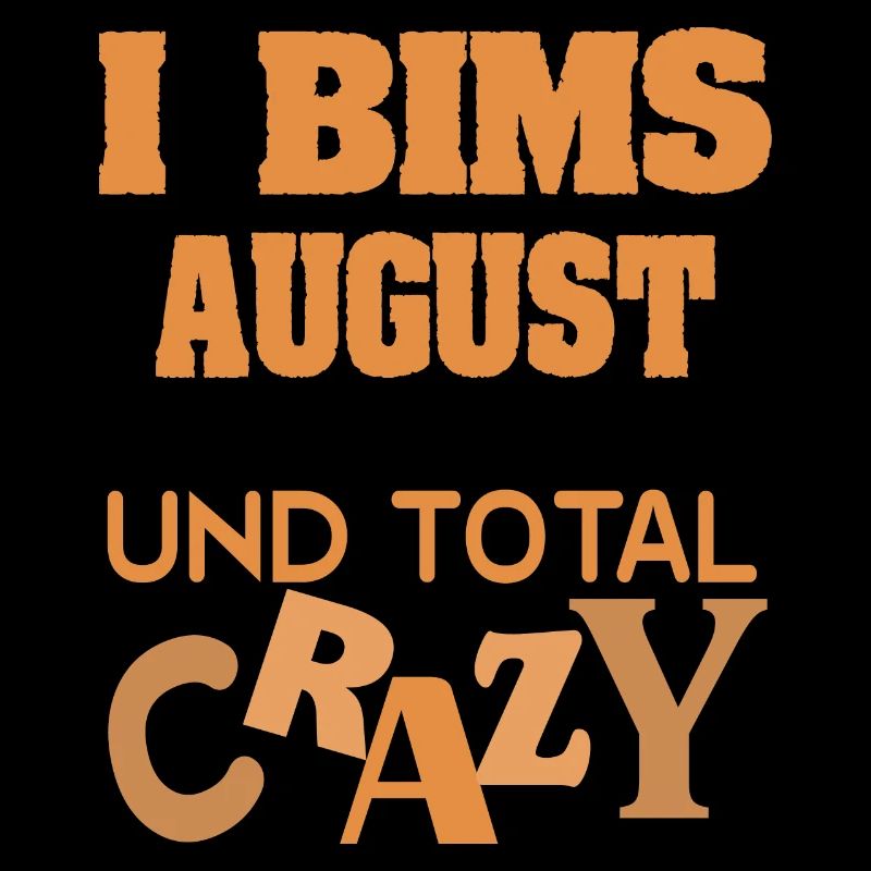 Crazy August