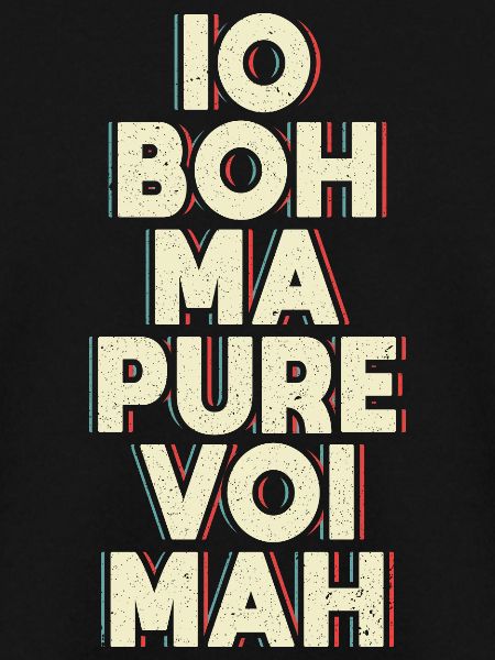 IO BOH MA PURE VOI MAH