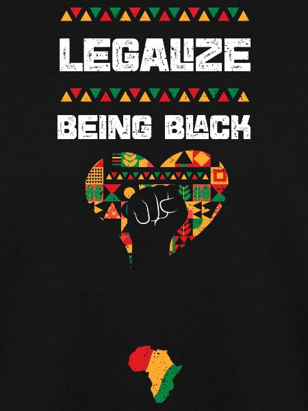 Legalize Being Black