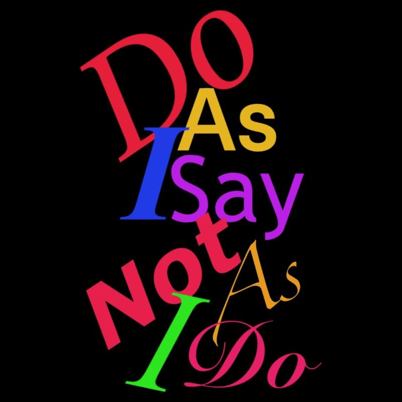 Faites ce que je dis