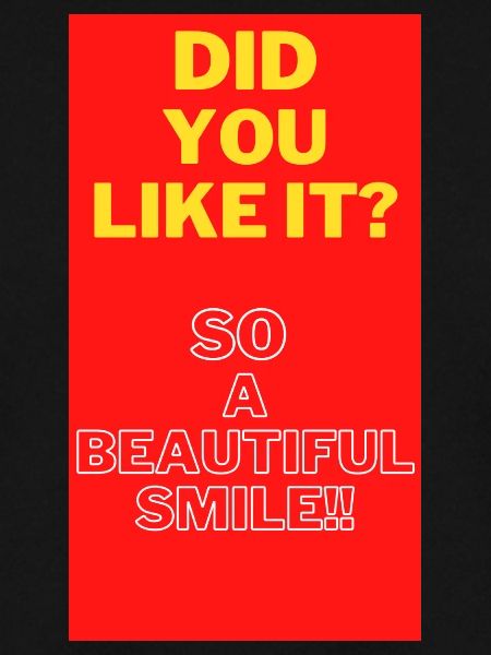 DID YOU LIKE IT?
