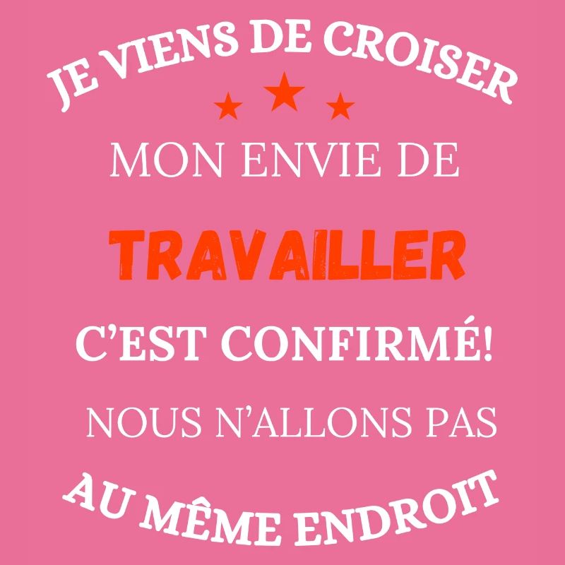 Je viens de croiser mon envie de travailler