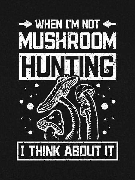 Think about Mushroom Hunting