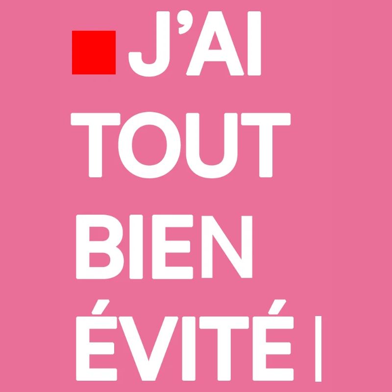 J’AI TOUT BIEN ÉVITÉ | Humour autodérision
