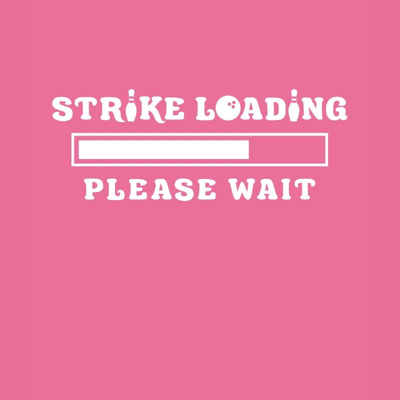 Strike Loading Please Wait Funny Bowling