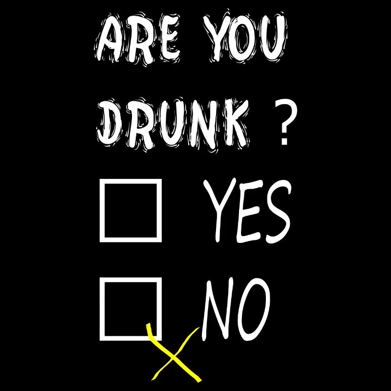 Are you drunk?