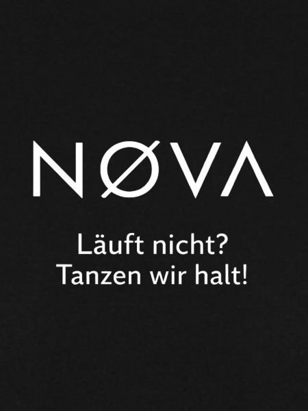 NOVA- tanzen wir halt!