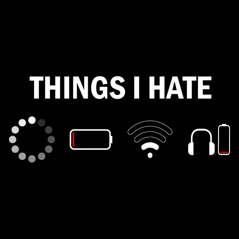 Things I hate Kopfhörer WLAN Empfang Akku leer