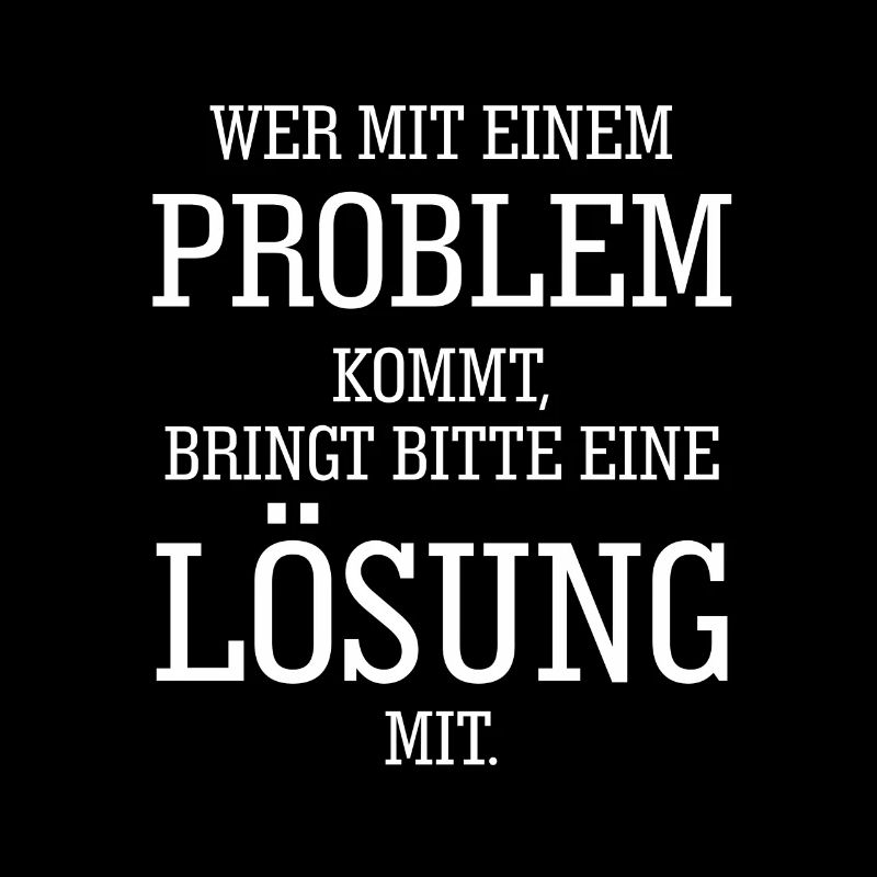 Problemlösung Tshirt Problem Lösung Lustig Sprüche