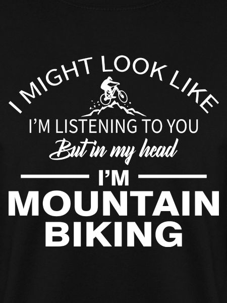 I'M MOUNTAIN BIKING