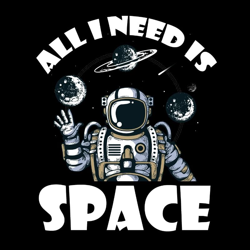 Astronaut needs space universe astronaut
