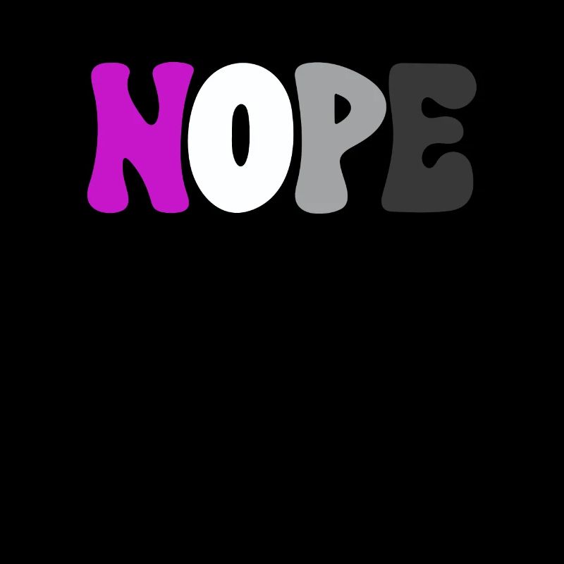 Nope Asexuality Pride Month Ace Aromantic Aro