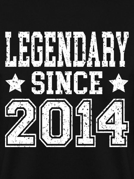 Legendary since 2014