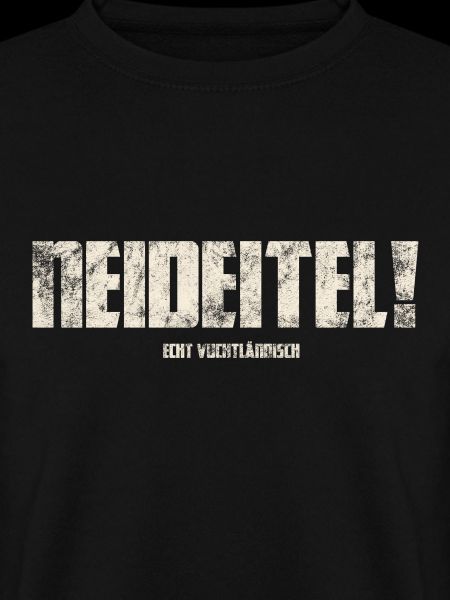 Neideitel! Original Vogtländisch