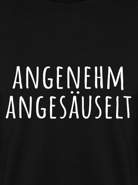 angenehm angesäuselt