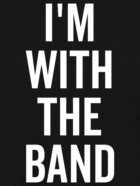 I'm With The Band