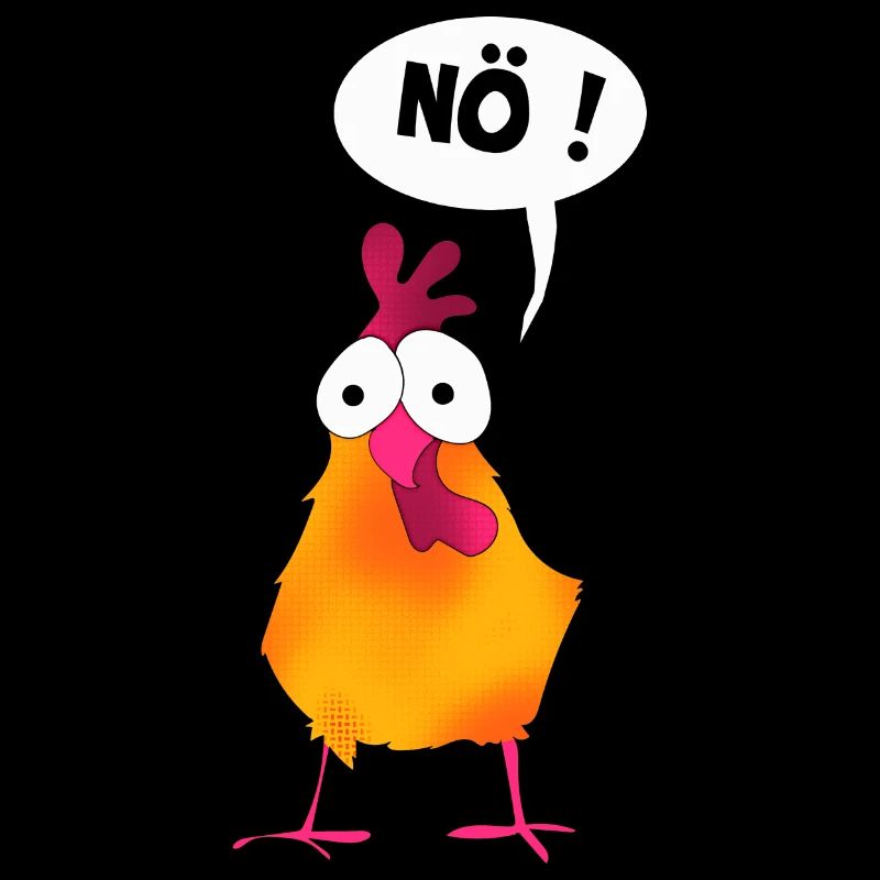Statement Huhn I Nö Hühner I Nein
