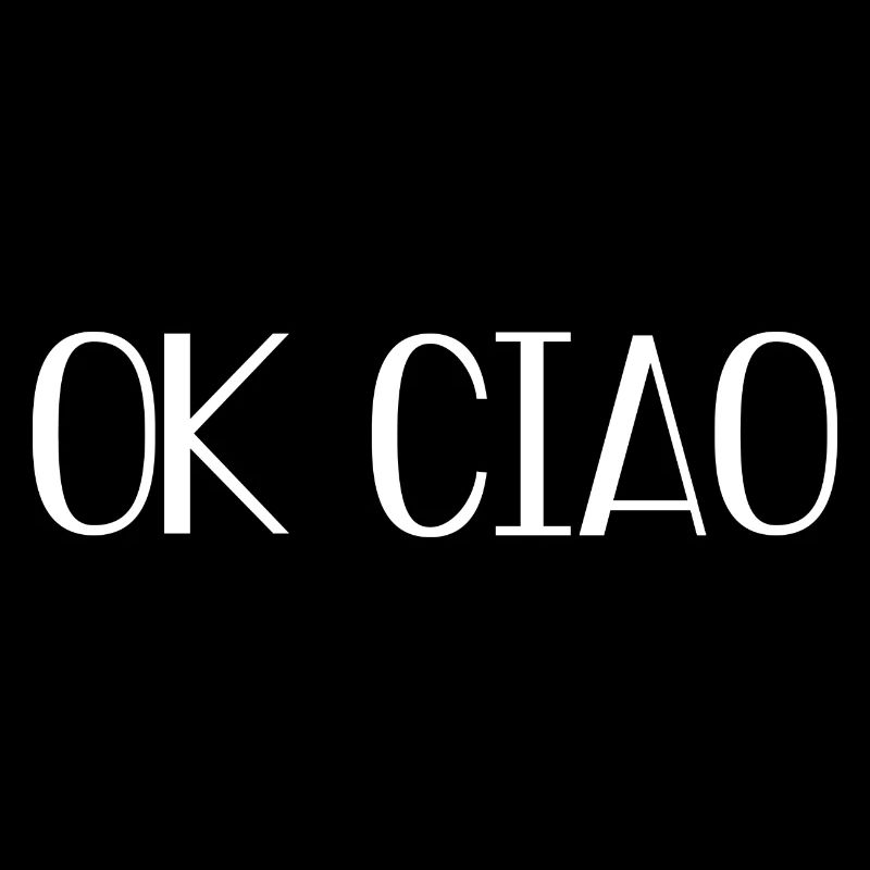 Ok Ciao