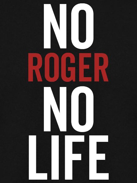 No Roger No Life