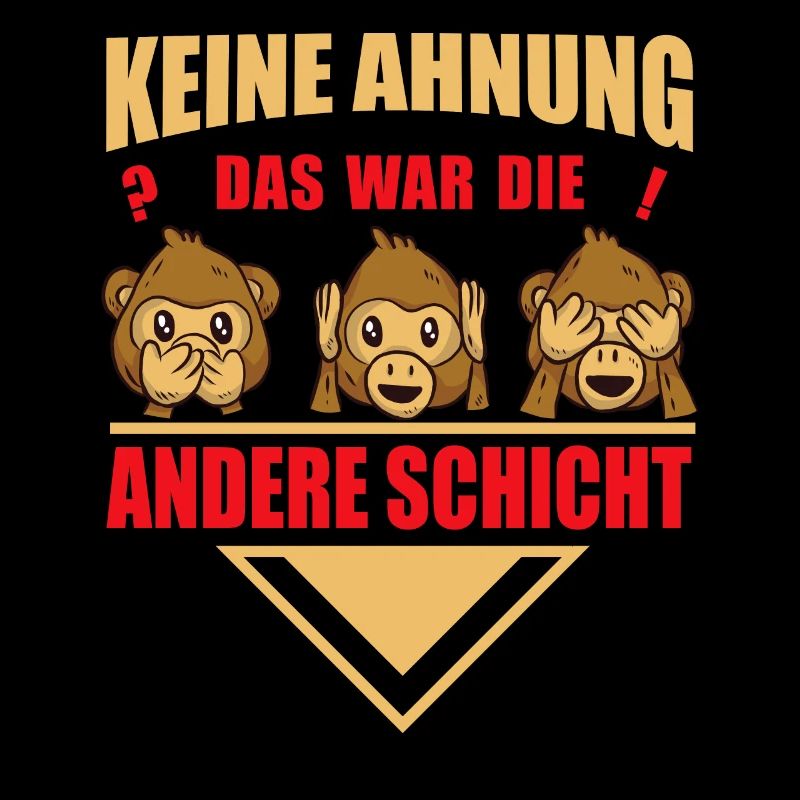 andere Schicht Beruf Arbeit Dienst Lustige Sprüche