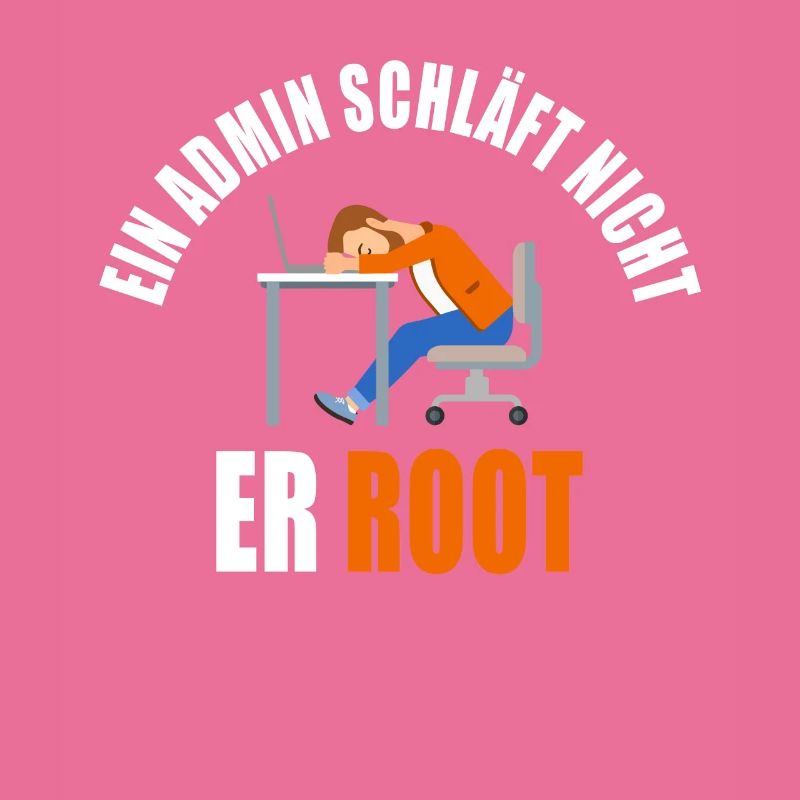 Ein Admin Schläft nicht er Root - Administrator
