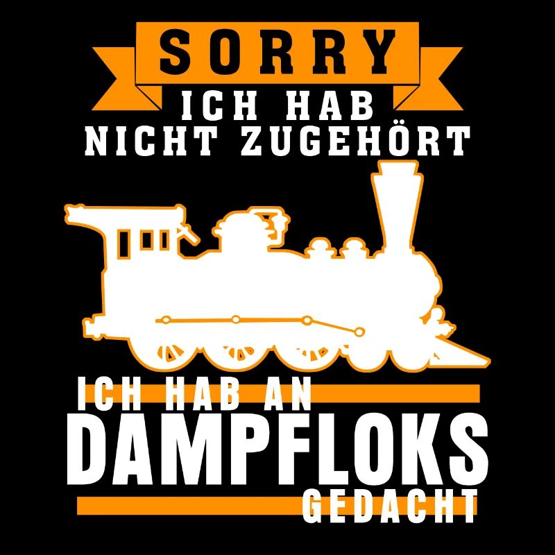 Dampflok Spruch Eisenbahn Dampfloks
