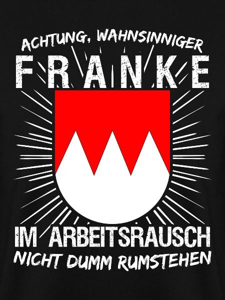 Franke im Arbeitsrausch Franken