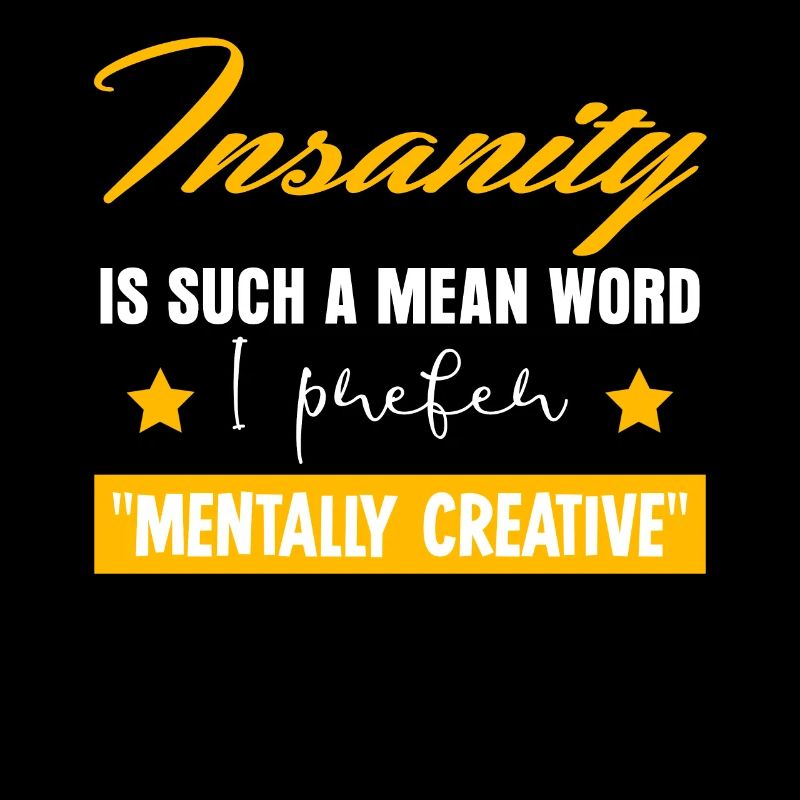 Insane Insanity Madness Mad
