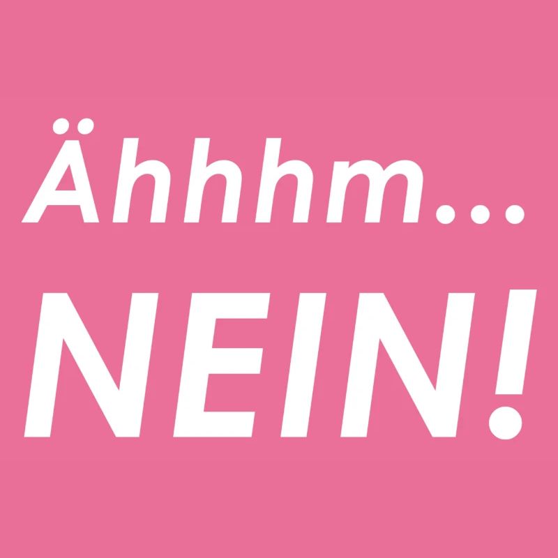 Ähhhm... NEIN!