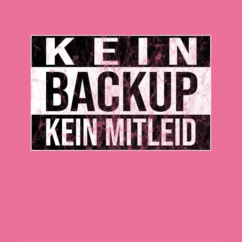Kein Backup Kein Mitleid Informatik Computer Humor
