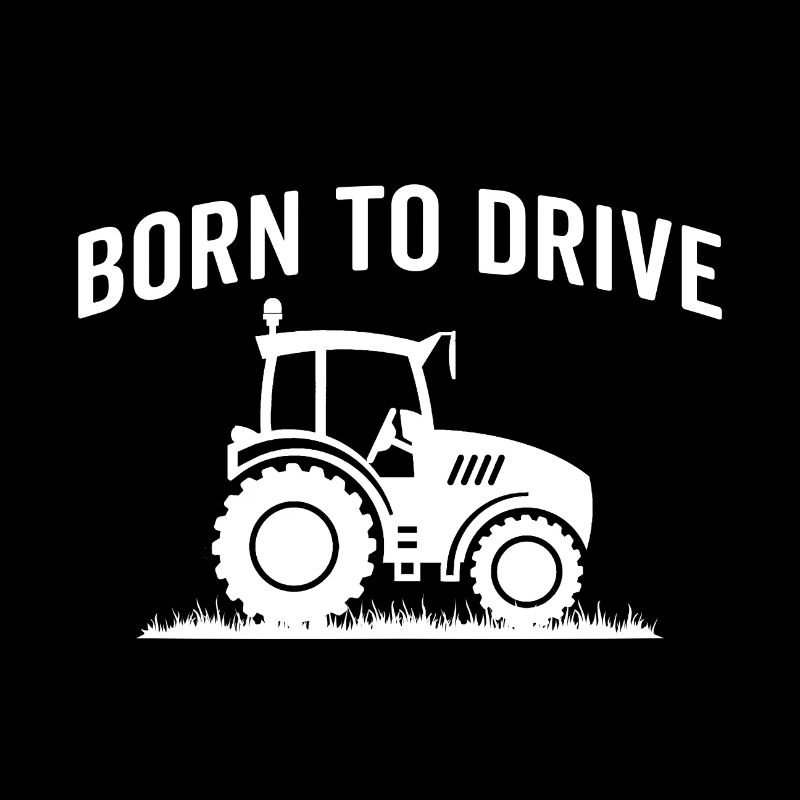 born to drive tractor