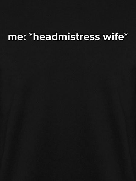 Funny Headmistress Wife Meme