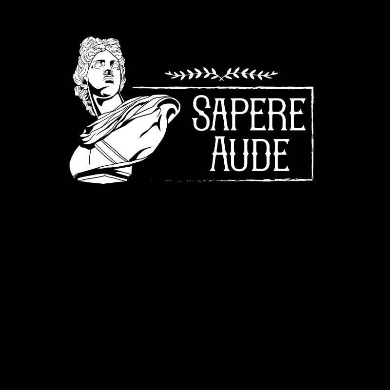 Latin saying - Sapere Aude