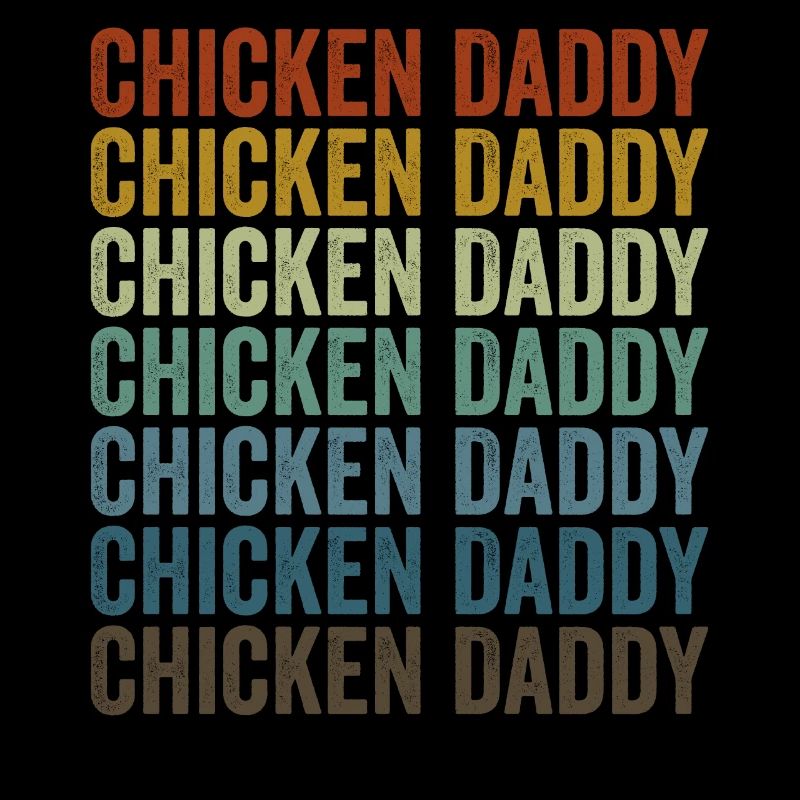 Chicken Daddy Chicken Dad Chicken Farmer Dad