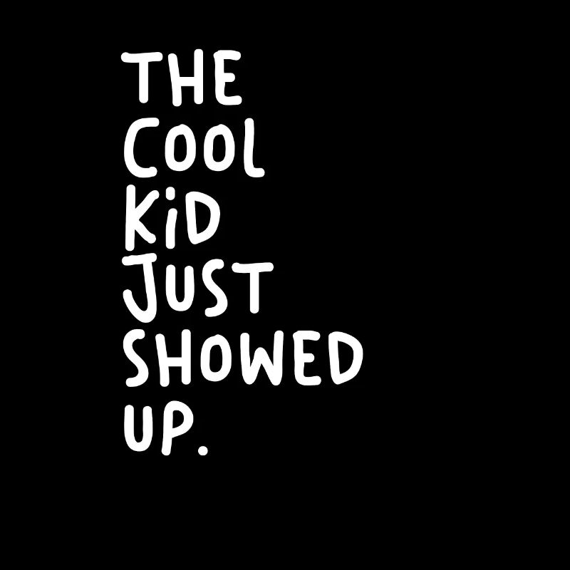 Drôle le Cool Kid vient d’arriver
