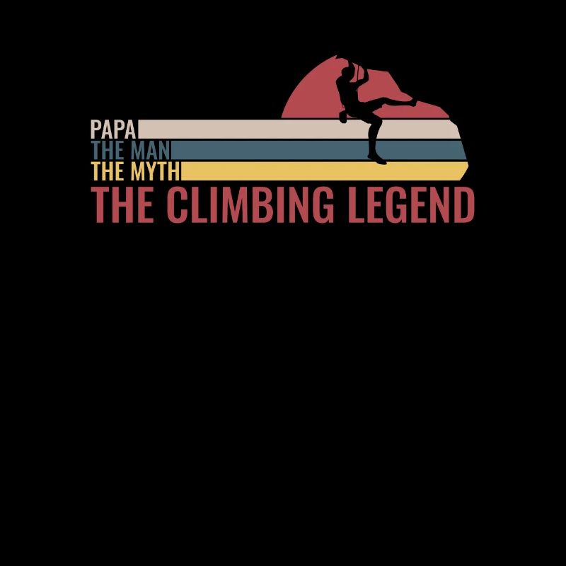 Papa The Man The Myth The Climbing