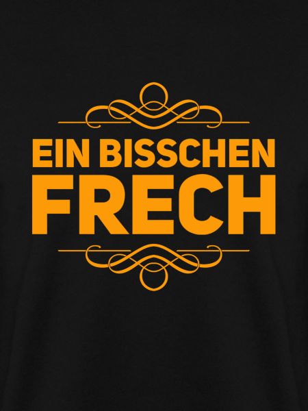 ein bisschen frech
