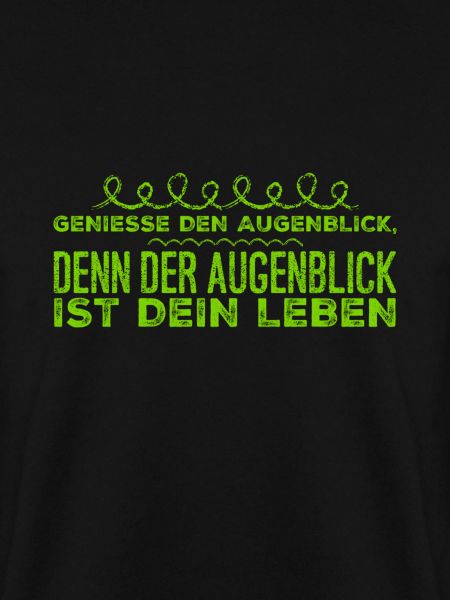genieße den Moment