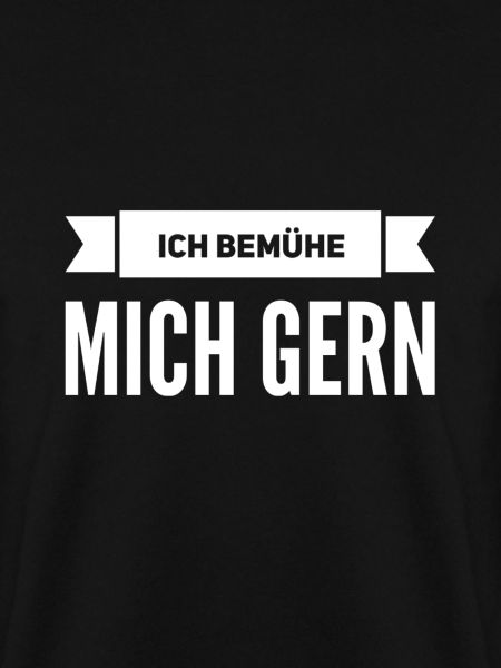 ich gebe mir Mühe