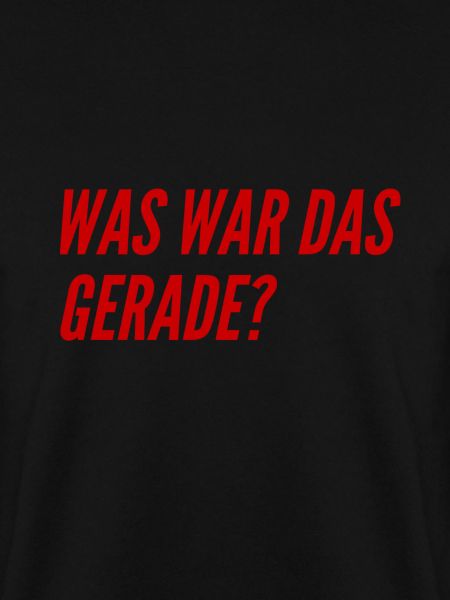 was war das gerade