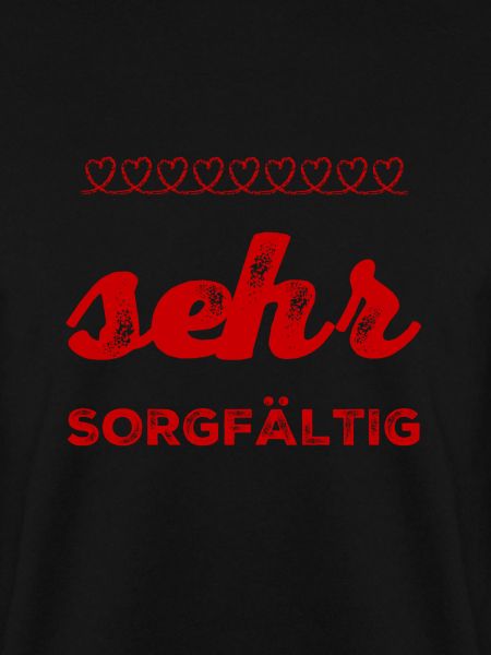 Sorgfalt geht immer