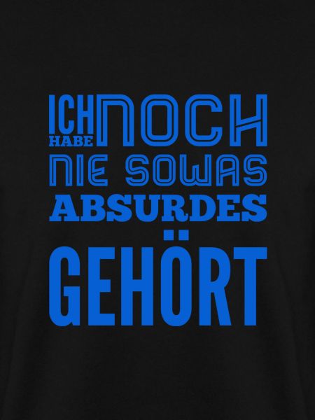 so ein Quatsch