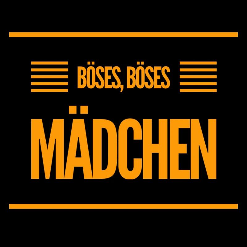 ich bin ein Böses Mädchen